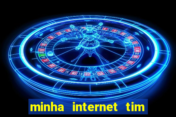 minha internet tim beta acabou como contratar mais